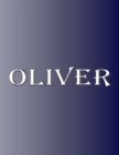 Oliver : 100 Pages 8.5 X 11 Personalized Name on Notebook College Ruled Line Paper - Book