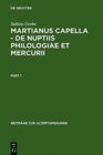 Martianus Capella - de Nuptiis Philologiae Et Mercurii : Darstellung Der Sieben Freien Kunste Und Ihrer Beziehungen Zueinander - Book