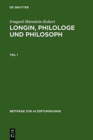 Longin, Philologe Und Philosoph : Eine Interpretation Der Erhaltenen Zeugnisse - Book