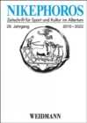 Nikephoros -- Zeitschrift fur Sport und Kultur im Altertum : 28. Jahrgang 2015--2022 - Book