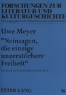 Â«Neinsagen, die einzige unzerstoerbare FreiheitÂ» : Das Werk der Schriftstellerin Grete Weil - Book