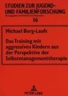 Das Training mit aggressiven Kindern aus der Perspektive der Selbstmanagementtherapie - Book