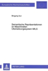 Semantische Repraesentationen im Maschinellen Uebersetzungssystem MILS - Book
