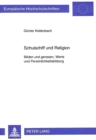 Schulschiff und Religion : Bilden und genesen, Werte und Persoenlichkeitsbildung - Book
