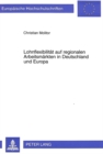 Lohnflexibilitaet auf regionalen Arbeitsmaerkten in Deutschland und Europa : Zur Durchfuehrbarkeit der tarifpolitischen Strategie regionaler Lohnflexibilitaet unter besonderer Beruecksichtigung neuere - Book