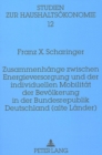 Zusammenhaenge zwischen Energieversorgung und der individuellen Mobilitaet der Bevoelkerung in der Bundesrepublik Deutschland (alte Laender) - Book