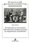 Der Marienaltar im Germanischen Nationalmuseum Nuernberg im Kontext der zeitgenoessischen Altaraufbauten - Book
