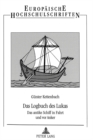 Das Logbuch des Lukas : Das antike Schiff in Fahrt und vor Anker - Book