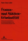 Frauen- und Maedchenkriminalitaet : Kritische Bestandsaufnahme aus devianzsoziologischer und wissenschaftstheoretischer Sicht - Book