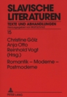 Romantik - Moderne - Postmoderne : Beitraege zum ersten Kolloquium des Jungen Forums Slavistische Literaturwissenschaft, Hamburg 1996 - Book