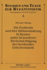 Die Prothesis und ihre Bildausstattung in Byzanz unter besonderer Beruecksichtigung der Denkmaeler Griechenlands - Book