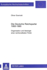 Die Deutsche Reichspartei 1950-1965 : Organisation Und Ideologie Einer Rechtsradikalen Partei - Book