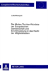 Die Mutter-/Tochter-Richtlinie Der Europaeischen Gemeinschaft Und Ihre Umsetzung in Das Recht Der Mitgliedstaaten - Book