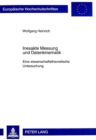 Inexakte Messung Und Datenkinematik : Eine Wissenschaftstheoretische Untersuchung - Book