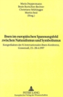 Ibsen im europaeischen Spannungsfeld zwischen Naturalismus und Symbolismus : Kongreakten der 8. Internationalen Ibsen-Konferenz, Gossensa, 23.-28.6.1997 - Book