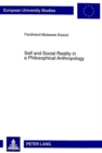 Self and Social Reality in a Philosophical Anthropology : Inquiring into George Herbert Mead's Socio-Philosophical Anthropology - Book