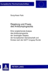 Regelung Und Praxis Des Antidumpingrechts : Eine Vergleichende Analyse Des Antidumpingrechts Der Vereinigten Staaten, Der Europaeischen Gemeinschaft Und Koreas Nach Der GATT Uruguay Runde - Book