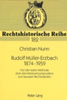 Rudolf Mueller-Erzbach- 1874-1959 : Von der realen Methode ueber die Interessenjurisprudenz zum kausalen Rechtsdenken- (Leben und Werk) - Book