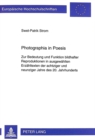 Photographia in Poesis : Zur Bedeutung Und Funktion Bildhafter Reproduktionen in Ausgewaehlten Erzaehltexten Der Achtziger Und Neunziger Jahre Des 20. Jahrhunderts - Book