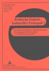 Politische Einheit - kultureller Zwiespalt? : Die Erklaerung politischer und demokratischer Einstellungen in Ostdeutschland vor der Bundestagswahl 1998 - Book