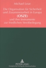 Die Organisation fuer Sicherheit und Zusammenarbeit in Europa (OSZE) und ihre Instrumente zur friedlichen Streitbeilegung - Book