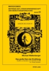 Das gro?e Herz der Erzaehlung : Studien zu Narration und Interdiskursivitaet im Prosa-Lancelot - Book