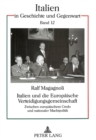 Italien und die Europaeische Verteidigungsgemeinschaft : Zwischen europaeischem Credo und nationaler Machtpolitik - Book
