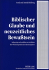 Biblischer Glaube und neuzeitliches Bewutsein : Aufgezeigt und entfaltet am Leitfaden der Wochensprueche des Kirchenjahres - Book