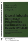 Deutsch-Belgische Beziehungen Im Kulturellen Und Literarischen Bereich 1890-1940 : Les Relations Culturelles Et Litteraires Belgo-Allemandes 1890-1940 - Book