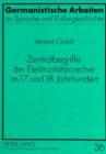 Zentralbegriffe der Elektrizitaetsforscher im 17. und 18. Jahrhundert - Book