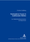 Postmoderne Frauen in Traditionalen Welten : Zur Weiblichkeitskonstruktion Von Baeuerinnen - Book