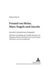 Freund Von Heine, Marx/Engels Und Lincoln : Eine Karl Ludwig Bernays-Biographie- Mit Einer Genealogie Der Familie Bernays Von Marianne Hirsch Und Rene Loeb Sowie Einem Nachwort Von Lars Lambrecht - Book