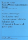 Die Rechts- und Staatswissenschaftliche Fakultaet der Universitaet Innsbruck 1945-1955 : Zur Geschichte der Rechtswissenschaft in Oesterreich im 20. Jahrhundert - Book
