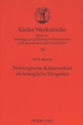 Norwegische Kaetnersoehne als koenigliche Dragoner : Eine Abhandlung ueber den Dragonerdienst in Norwegen und die Grenzwache in Schleswig-Holstein 1758-1762 - Book