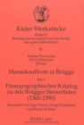 Hansekaufleute in Bruegge : Teil 3- Prosopographischer Katalog zu den Bruegger Steuerlisten 1360-1390 - Book