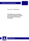 Merits and Demerits of the EU Policies Towards Associated Developing Countries : An Empirical Analysis of EU-SADC Trade and Overall Economic Relations within the Framework of the Lome Convention - Book