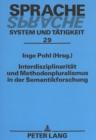 Interdisziplinaritaet und Methodenpluralismus in der Semantikforschung : Beitraege der Konferenz Â«Interdisziplinaritaet und Methodenpluralismus in der SemantikforschungÂ» an der Universitaet Koblenz- - Book