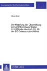 Die Regelung Der Uebermittlung Personenbezogener Daten in Drittlaender Nach Art. 25, 26 Der Eg-Datenschutzrichtlinie - Book