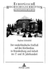 Der niederlaendische Einflu auf den Kirchenbau in Brandenburg und Anhalt im 17. und 18. Jahrhundert - Book