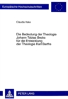 Die Bedeutung Der Theologie Johann Tobias Becks Fuer Die Entwicklung Der Theologie Karl Barths - Book