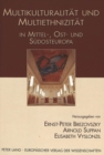 Multikulturalitaet und Multiethnizitaet in Mittel-, Ost- und Suedosteuropa - Book