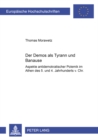 Der Demos ALS Tyrann Und Banause : Aspekte Antidemokratischer Polemik Im Athen Des 5. Und 4. Jahrhunderts V. Chr. - Book