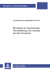 The Desire to Communicate : Reconsidering John Ashbery and the Visual Arts - Book