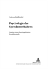 Psychologie Des Spendenverhaltens : Analyse Eines Theoriegeleiteten Prozessmodells - Book