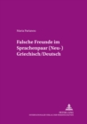 Â«Falsche FreundeÂ» im Sprachenpaar (Neu-) Griechisch/Deutsch - Book