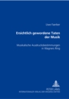 Ersichtlich gewordene Taten der Musik : Musikalische Ausdrucksbestimmungen in Wagners "Ring" - Book