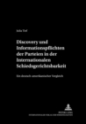 Discovery und Informationspflichten der Parteien in der Internationalen Schiedsgerichtsbarkeit : Ein deutsch-amerikanischer Vergleich - Book