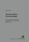 Theaterereignis - Fernsehereignis : Die Theaterberichterstattung im bundesdeutschen Fernsehen von 1952 bis 1995 - Book