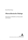 Oberschlesische Dialoge : Kulturraeume im Blickfeld von Wissenschaft und Literatur - Book