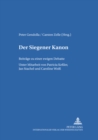 Der Siegener Kanon : Beitraege zu einer Â«ewigen DebatteÂ»- Unter Mitarbeit von Patricia Keler, Jan Stachel und Caroline Wei - Book